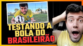 TESTEI A BOLA BRASILEIRÃO! VALE A PENA? (SEM FILTRO)