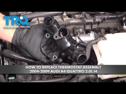 How to Replace Thermostat Assembly 2004-2009 Audi A4 Quattro 2.0L I4