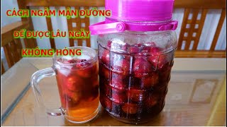 CÁCH NGÂM MẬM ĐƯỜNG ĐỂ LÂU NGÀY KHÔNG BỊ LÊN MEN | ẨM THỰC PHÙNG TẤN