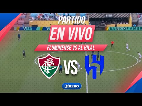 🔴 FLUMINENSE VS AL HILAL EN VIVO | MUNDIAL DE CLUBES 2025 - CUARTOS DE FINAL | Líbero
