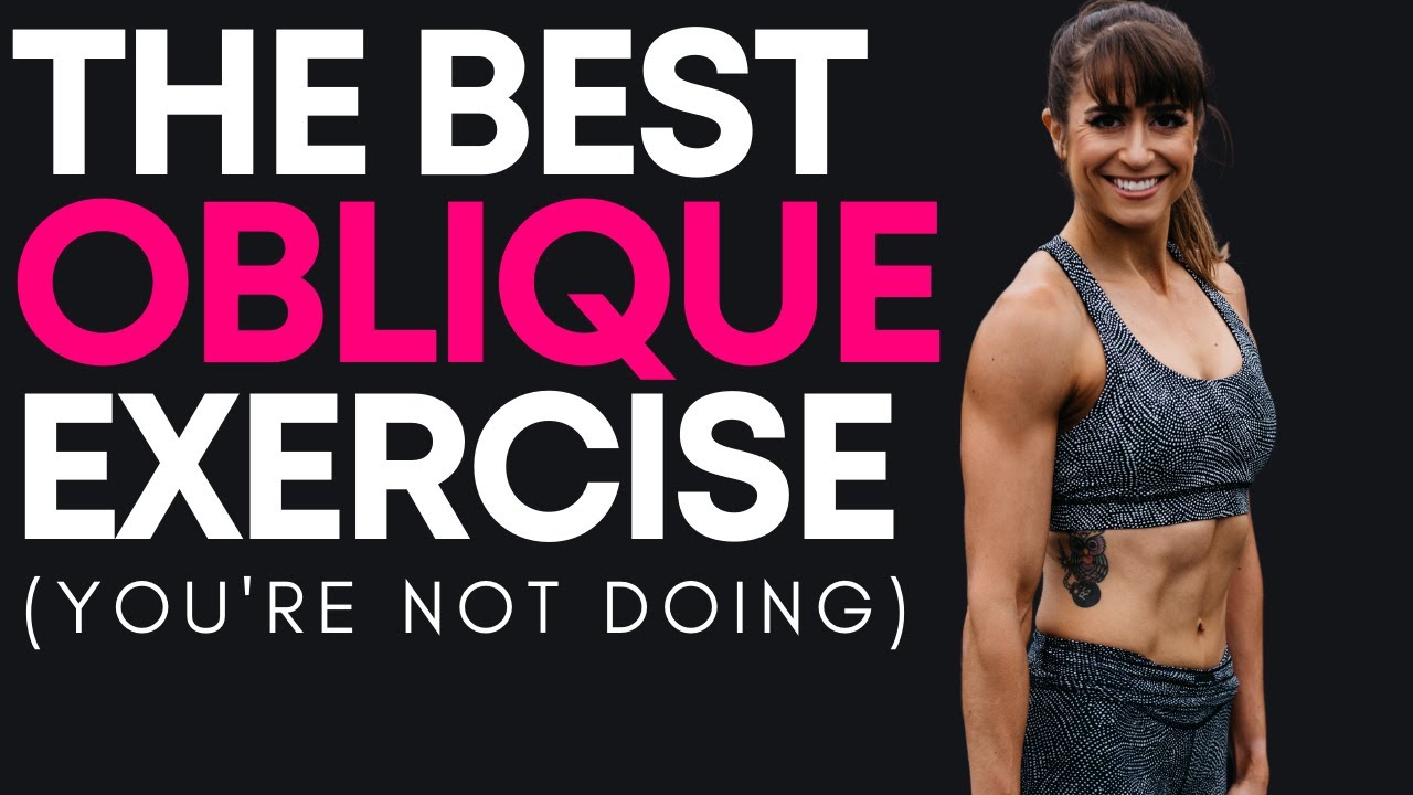 The Best Oblique Exercise (You're Not Doing) Redefining Strength