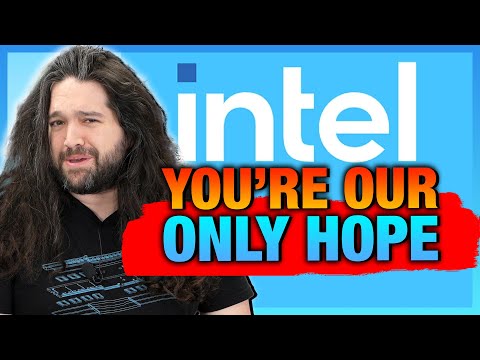 Help Us, Intel. You're Our Only Hope