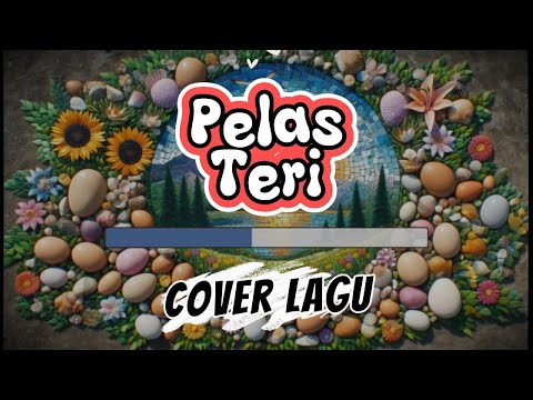 Pelas Teri 👒 Cover Lagu