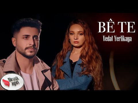 VEDAT YERLİKAYA - BÊ TE  / KLİP 2024 [Official Music Video]