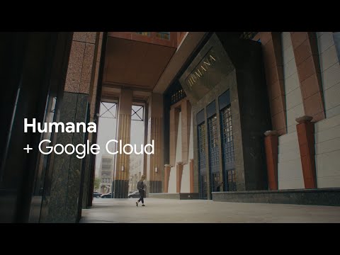 Humana Uses Google Cloud to Reimagine the Future of Healthcare