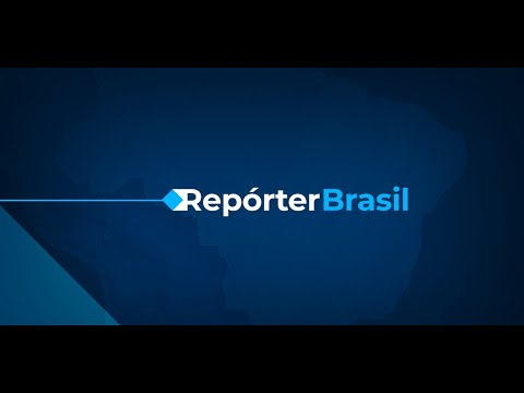 Repórter Brasil, 28/01/2023
