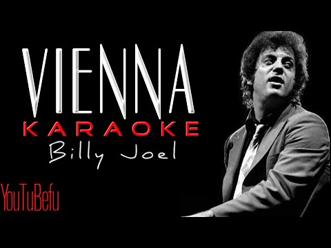 “Vienna”(KARAOKE) Billy Joel