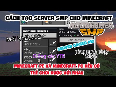 Cách Tạo Server SMP Mới Nhất 2025 Giống YTB Có Ping, Xanh Chạy 24/24 Cho Minecraft Pe Pc Chơi Chung