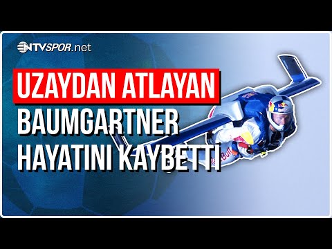 Uzaydan Atlayan Baumgartner, En Büyük Tutkusunu Yaşarken Hayatını Kaybetti | NTV Spor