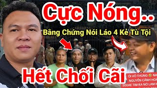 244: Cực Nóng.. Bằng Chứng 100% LS Mõm Vô Thùng Nói Láo 4 Kẻ Tù Tội..Khán Giả U Mê Biết Sự Thật