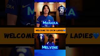 Manaka &  Melvine Sign for Chelsea💙