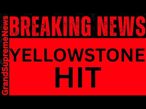 EARTHQUAKE STRIKES YELLOWSTONE NEAR SUPER VOLCANO
