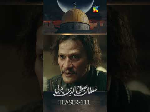 Sultan Salahuddin Ayyubi - Teaser Ep 111 #sultansalahuddinayyubi #turkishseries #shorts #humtv