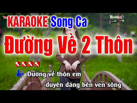 ĐƯỜNG VỀ 2 THÔN Karaoke Song Ca  | Âm Thanh Tách Nhạc 2Fi – Nhạc Sống Thanh Ngân