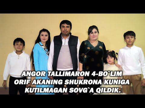 ANGOR TALLIMARON 4-BO`LIM ORIF AKANING SHUKRONA KUNIGA KUTILMAGAN SOVG`A QILDIK.