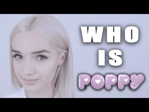 Who Is Poppy?