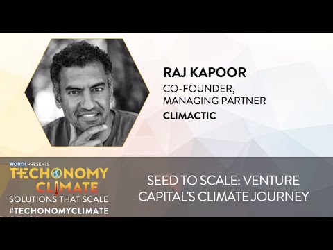 Seed To Scale: Venture Capital’s Climate Journey with Raj Kapoor