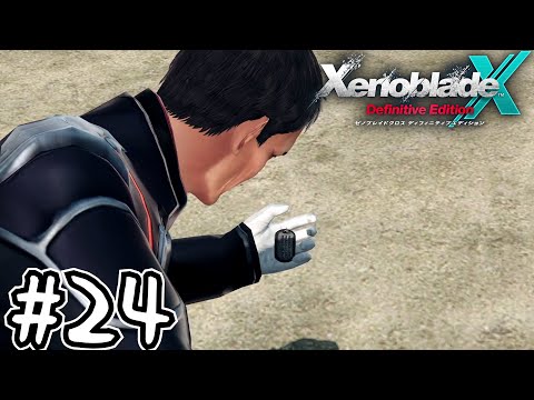 死ぬほど楽しむゼノブレイドクロスDE実況#24｜『人の上に立つ漢』