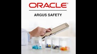 Oracle Argus Safety Tutorial 2