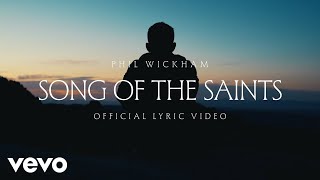 Phil Wickham - Song Of The Saints (Official Lyric Video)