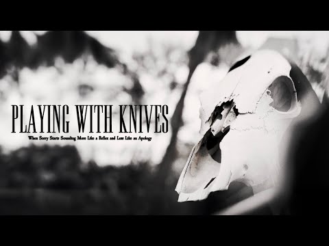 Playing With Knives - "When Sorry Starts Sounding Less Like An Apology..." (Official Music Video)