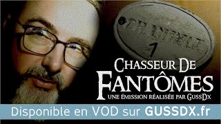 NOUVEAU Chasseur de Fantômes : CHAMBRE1  - en VOD sur GUSSDX.fr