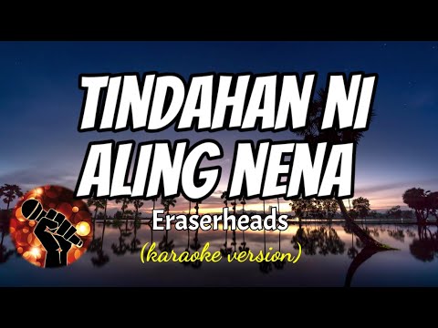 TINDAHAN NI ALING NENA – ERASERHEADS (karaoke version)