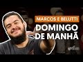 Videoaula Domingo de Manhã - Marcos e Belutti (aula de violão)