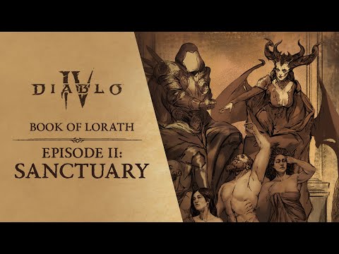 Diablo IV | Book of Lorath - Episode 2: Sanctuary