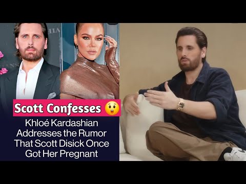 Khloé Kardashian shuts down Scott Disick hookup rumors on her new podcast: "No, we haven’t."