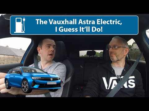 The Astra Electric 'That'll Do' Edition!