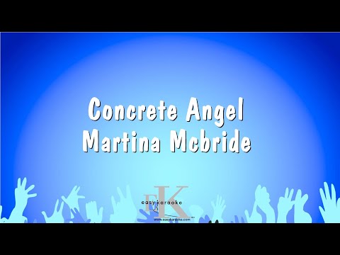 Concrete Angel – Martina Mcbride (Karaoke Version)