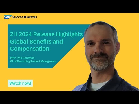 Global Benefits and Compensation | SAP SuccessFactors 2H 2024 Release Highlights