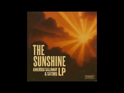 Amerigo Gazaway & Satoru  - The Sunshine LP [Instrumentals] (Full Album)