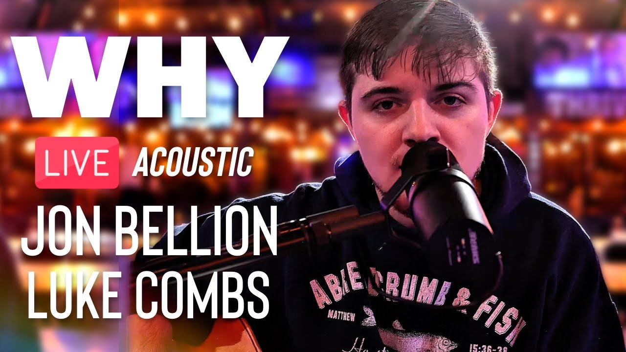 Why (Jon Bellion & Luke Combs Cover)