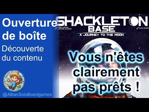 [FR] Shackleton Base: A Journey To The Moon | Ouverture de boîte | Découverte des composants