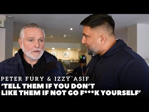 ‘GO F***K YOURSELF’ Peter Fury & Izzy Asif BRUTALLY HONEST ON CHRIS EUBANK JR & EDDIE HEARN DRAMA