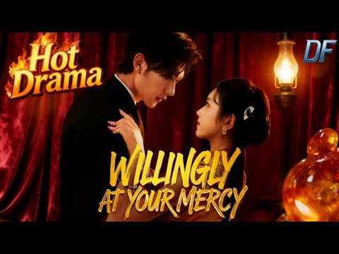 Willingly at Your Mercy丨She ensnares the formidable young marshal #goodshort