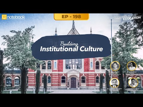 Notebook | Webinar | Together For Education| Ep 198 | Building Institutional Culture