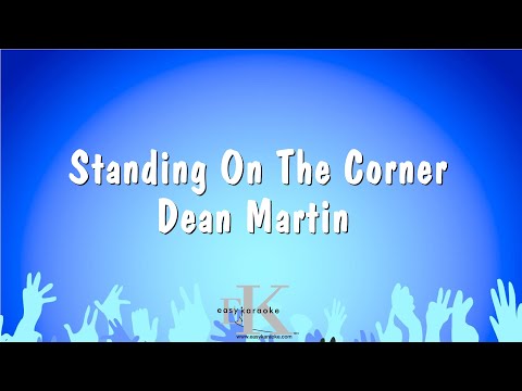 Standing On The Corner – Dean Martin (Karaoke Version)