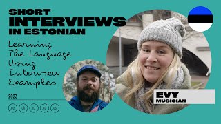 Short interviews. (Estonian language learning project). Evy.