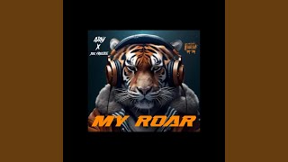 MY ROAR (feat. JOE FREEZEE)