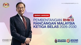 Perbentangan RMK13 Rancangan Malaysia Ketiga Belas 2026-2030 (31.7.25)