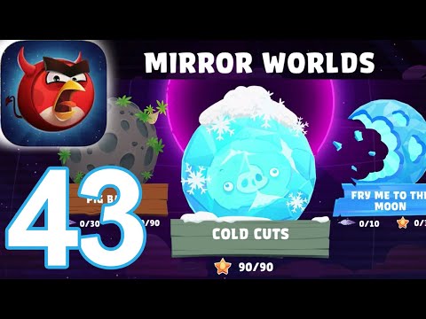 Angry Birds Reloaded Space MIRROR WORLDS (COLD CUTS) ⭐⭐⭐ 3 Stars  1  to 30 Walkthrough Part 43 (iOS)