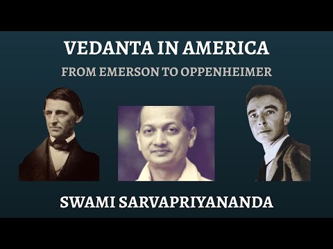 Vedanta in America -  From Emerson to Oppenheimer | Swami Sarvapriyananda