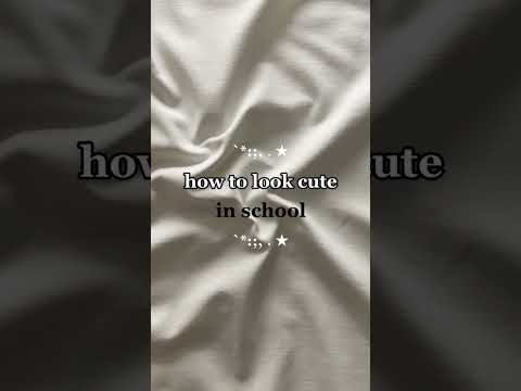 How to look cute in school