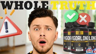 ✅VigorLong Review – (BEWARE) – VigorLong Male Enhancement – VigorLong Gummies – VigorLong Supplement