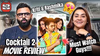 Cocktail 2 Movie Review | Shahid Kapoor, Kriti Sanon, Rashmika Mandanna | The Sorted Reviews