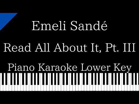 【Piano Karaoke Instrumental】Read All About It, Pt. III / Emeli Sandé【Lower Key】