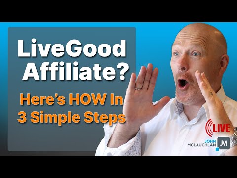 How to Become a LiveGood Affiliate